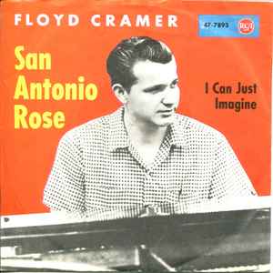 Floyd Cramer ‎– San Antonio Rose / I Can Just Imagine  (1961)     7"