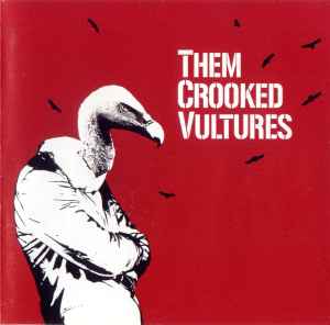 Them Crooked Vultures ‎– Them Crooked Vultures  (2009)     CD