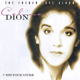 Celine Dion* ‎– C'est Pour Vivre -The French Love Album  (1997)     CD