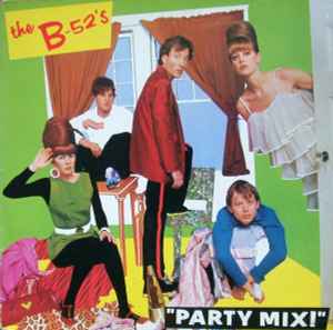 The B-52's ‎– Party Mix!  (1981)