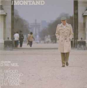 Yves Montand ‎– Chante D. Mc Neil - F. Giroud - M. Legrand - M. Jonasz - J.-P. Bisson - J.-M. Sénia  (1984)
