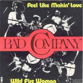 Bad Company ‎– Feel Like Makin' Love  (1975)     7"