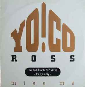 Yo!Co Ross* ‎– Miss Me  (1994)     12"