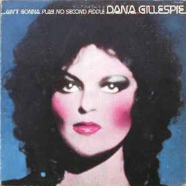 Dana Gillespie ‎– Ain't Gonna Play No Second Fiddle  (1974)