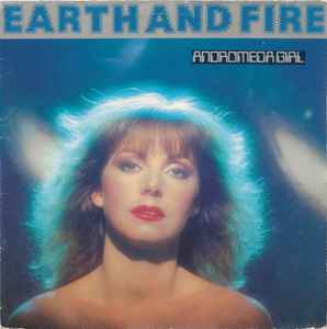Earth And Fire ‎– Andromeda Girl  (1981)
