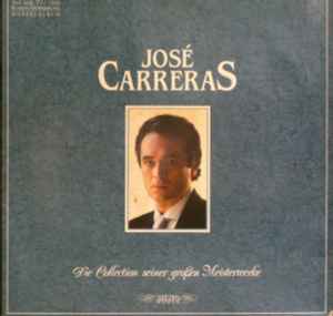 José Carreras ‎– Die Collection Seiner Großen Meisterwerke  (1989)
