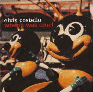Elvis Costello ‎– When I Was Cruel  (2002)     CD