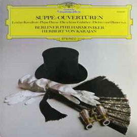 Suppé* – Berliner Philharmoniker, Herbert von Karajan ‎– Ouvertüren - Leichte Kavallerie·Pique Dame·Die Schöne Galathée·Dichter Und Bauer U.A.  (1980)