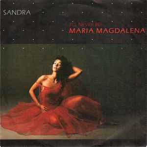 Sandra ‎– (I'll Never Be) Maria Magdalena  (1985)     7"