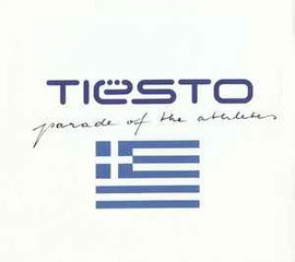 Tiësto* ‎– Parade Of The Athletes  (2004)     CD