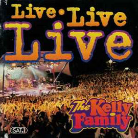 The Kelly Family ‎– Live Live Live  (1998)     CD