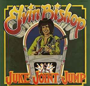 Elvin Bishop ‎– Juke Joint Jump  (1975)