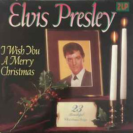 Elvis Presley ‎– I Wish You A Merry Christmas  (1984)