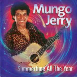 Mungo Jerry ‎– Summertime All The Year  (2001)     CD