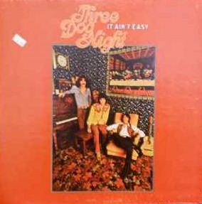 Three Dog Night ‎– It Ain't Easy  (1970)