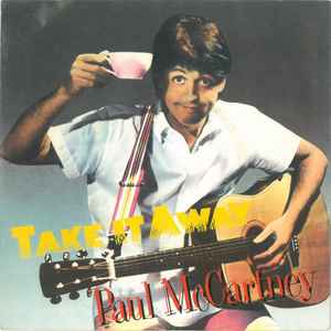 Paul McCartney ‎– Take It Away  (1982)     7"
