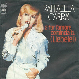 Raffaella Carrà – A Far L'Amore Comincia Tu (Liebelei)  (1977)     7"
