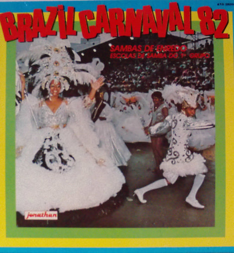 Various – Brazil Carnaval 82, Sambas De Enredo Escolas De Samba Do 1° Grupo  (1982)     LP