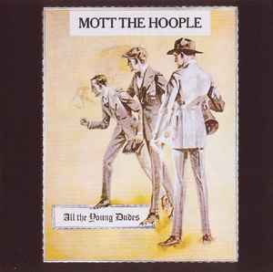 Mott The Hoople ‎– All The Young Dudes  (1977)
