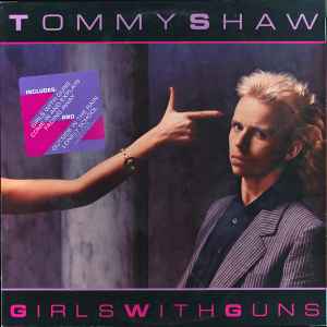 Tommy Shaw ‎– Girls With Guns  (1984)