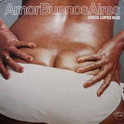 Jorge Lopez Ruiz* ‎– Amor Buenos Aires  (1977)