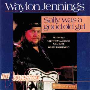 Waylon Jennings ‎– Sally Was A Good Old Girl  (1988)     CD