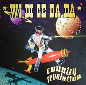 Country Revolution ‎– Wi Di Ge Da Da  (1994)     12"