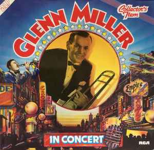 Glenn Miller And His Orchestra ‎– Glenn Miller In Concert  (1982)