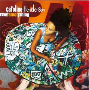 Caroline Henderson ‎– Metamorphing  (1998)