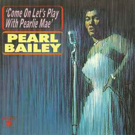 Pearl Bailey ‎– Come On Let's Play With Pearlie Mae  (1989)     CD