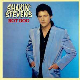 Shakin' Stevens ‎– Hot Dog  (1982)