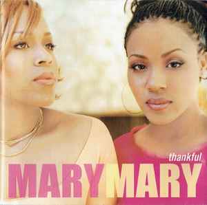 Mary Mary ‎– Thankful  (2000)     CD