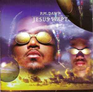 P.M.Dawn* ‎– Jesus Wept  (1995)     CD