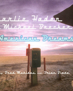 Charlie Haden With Michael Brecker Featuring Brad Mehldau And Brian Blade – American Dreams     CD