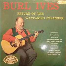 Burl Ives ‎– The Return Of The Wayfaring Stranger