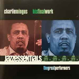 Charlie Mingus* ‎– His Final Work  (2000)     CD