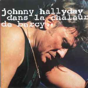 Johnny Hallyday ‎– Dans La Chaleur De Bercy  (1991)     LP