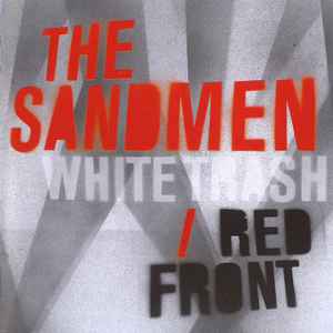 The Sandmen ‎– White Trash Red Front  (2006)