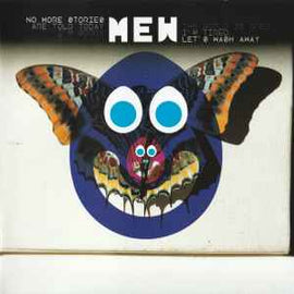 Mew ‎– No More Stories Are Told Today I'm Sorry They Washed Away No More Stories The World Is Grey I'm Tired Let's Wash Away  (2009)     CD
