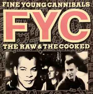 Fine Young Cannibals ‎– The Raw & The Cooked  (1989)