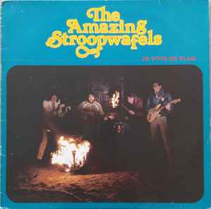 The Amazing Stroopwafels ‎– In Vuur En Vlam  (1982)