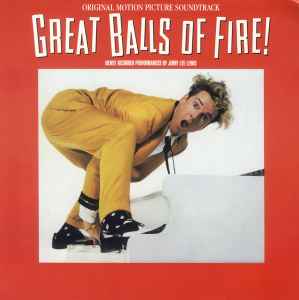 Various ‎– Great Balls Of Fire! (Original Motion Picture Soundtrack  (1989)