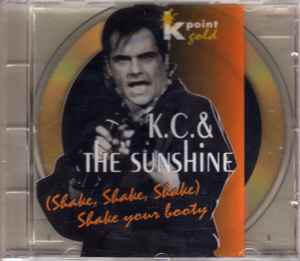 K.C. & The Sunshine* ‎– (Shake, Shake, Shake) Shake Your Booty  (1994)     CD