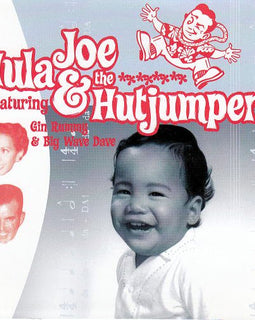 Hula Joe & The Hutjumpers Featuring Gin Rummy & Big Wave Dave – Hula Joe & The Hutjumpers  (1999)     CD