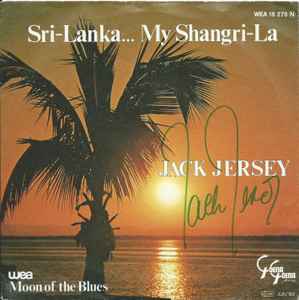 Jack Jersey ‎– Sri-Lanka... My Shangri-La  (1980)    7"