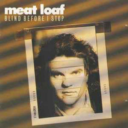 Meat Loaf ‎– Blind Before I Stop     CD