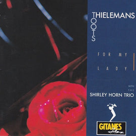 Toots Thielemans With The Shirley Horn Trio* ‎– For My Lady  (1991)     CD