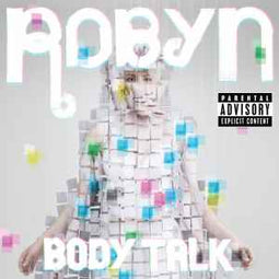 Robyn ‎– Body Talk  (2010)     UK