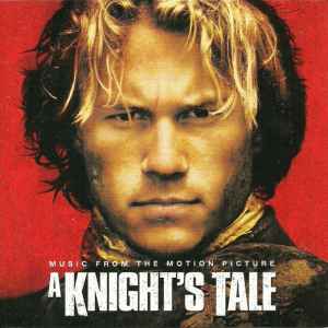 Various ‎– A Knight's Tale (Music From The Motion Picture)  (2001)     CD