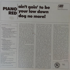 Piano Red ‎– Ain't Goin' To Be Your Low Down Dog No More  (1975)